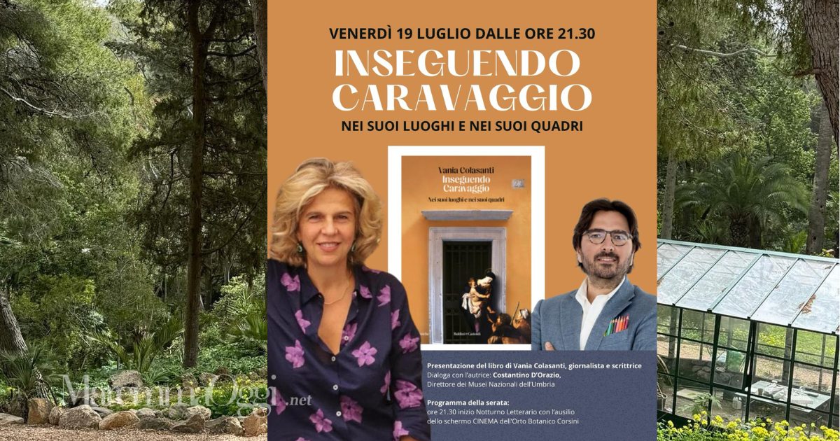 Venerdì 19 luglio alle 21,30, all'Orto Botanico Corsini, a Porto Ercole, la presentazione del libro "Inseguendo Caravaggio", di Vania Colasanti, giornalista e scrittrice