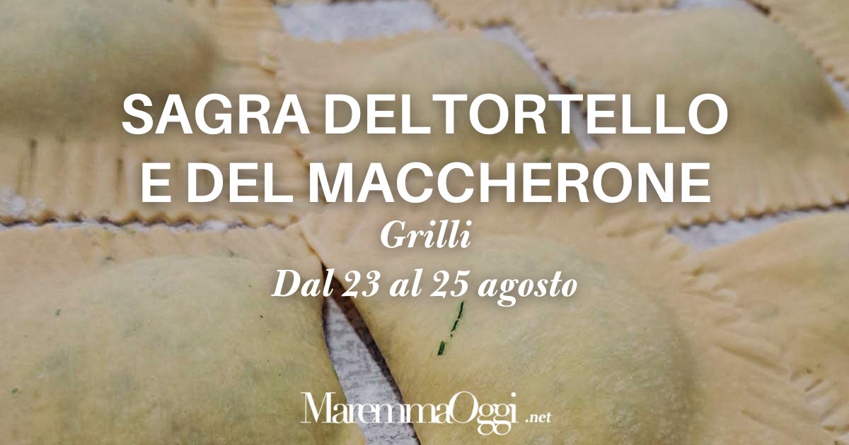 Dopo 5 anni torna, al Grilli, la sagra del tortello e del maccherone. È in programma al parco del paese da venerdì 23 a domenica 25 agosto