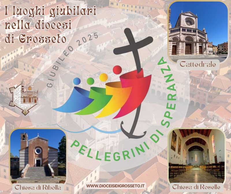 I luoghi del Giubileo 2025 nella diocesi di Grosseto