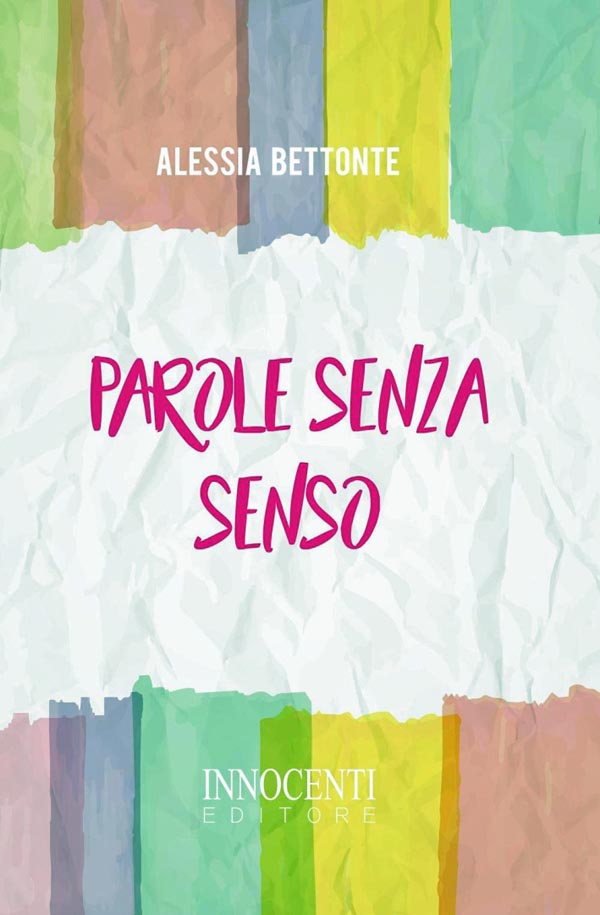 Il libro Parole senza senso, di Alessia Bettonte